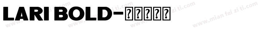 Lari Bold字体转换